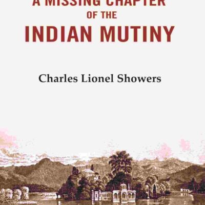A Missing Chapter of The Indian Mutiny