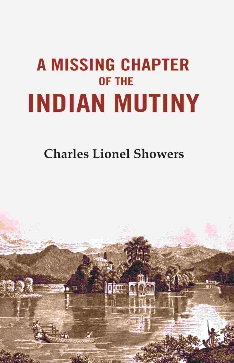 A Missing Chapter of The Indian Mutiny