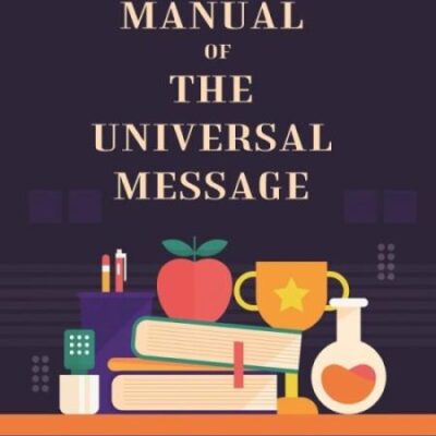 Teachers' manual of the universal message [Hardcover]