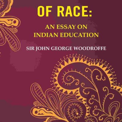 The Seed of Race: An Essay on Indian Education