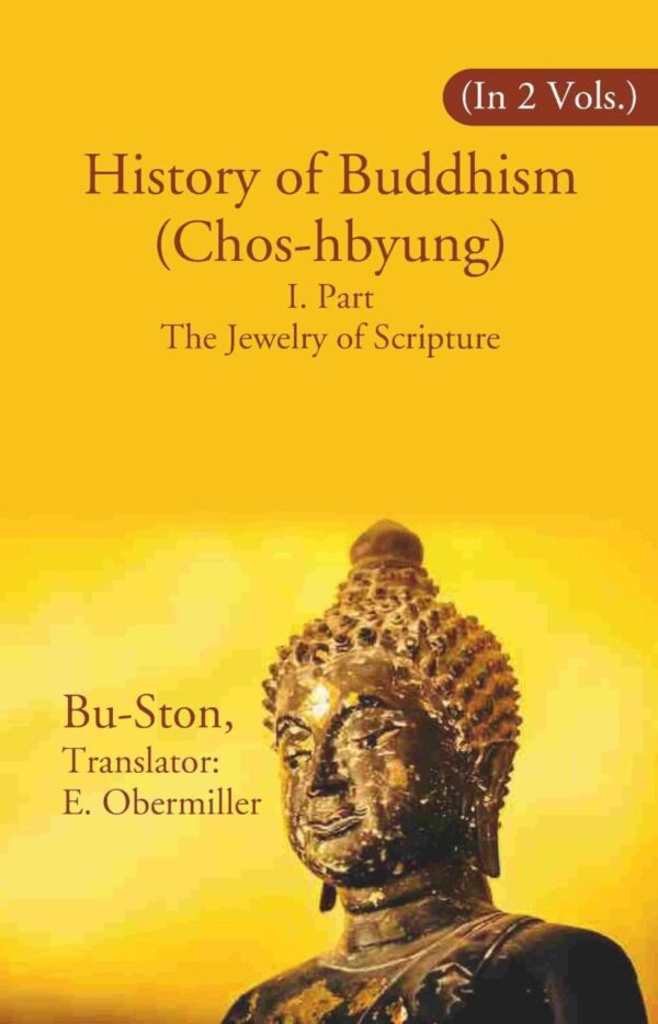 History of Buddhism (Chos-hbyung): I. Part The Jewelry of Scripture 1st