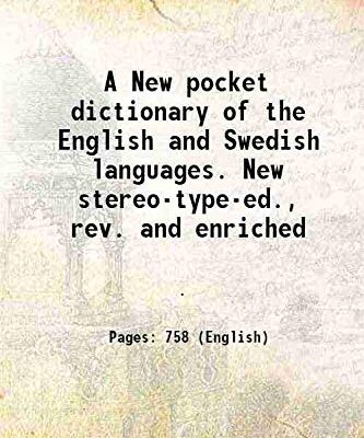 A New pocket dictionary of the English and Swedish languages. New stereo-type-ed.