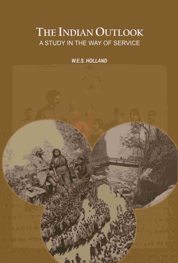 The Indian Outlook: A Study in the Way of Service [Hardcover]