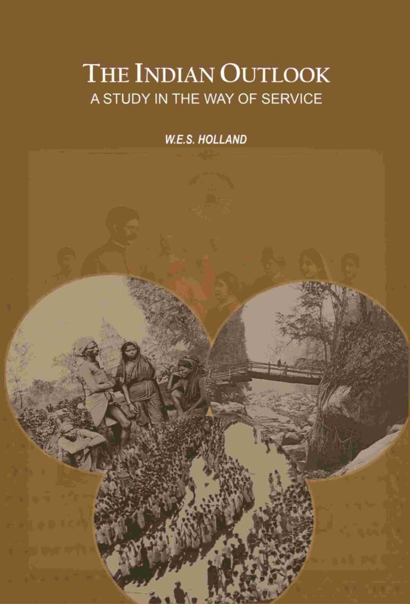 The Indian Outlook: A Study in the Way of Service [Hardcover]