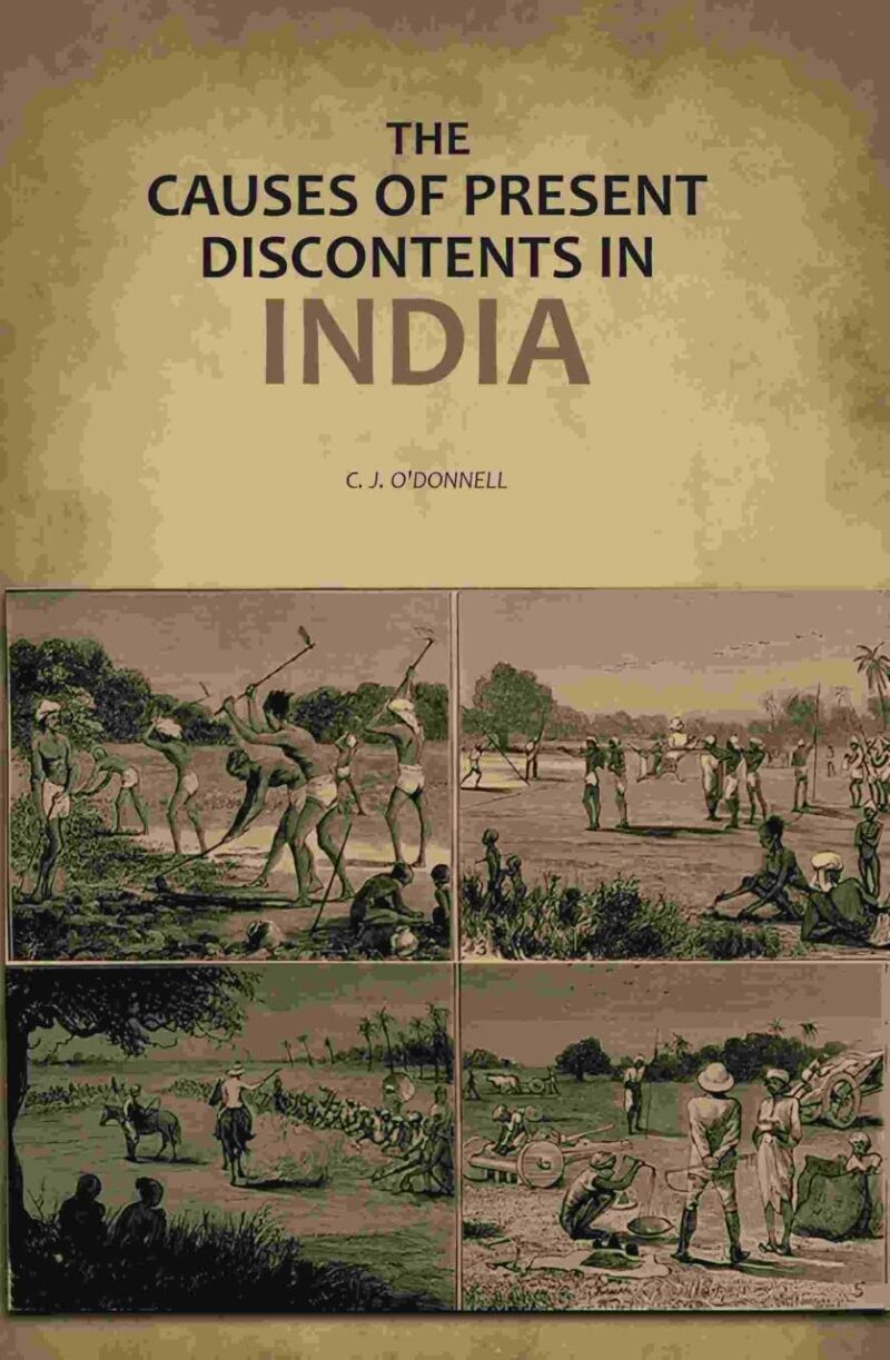 The Causes of Present Discontents in India [Hardcover]