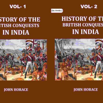 History of The British Conquests In India 2 Vols. Set
