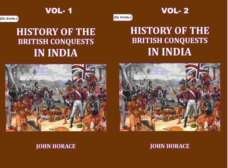 History of The British Conquests In India 2 Vols. Set