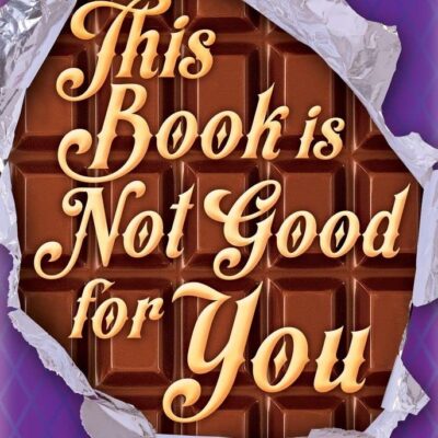 This Book is Not Good for You (The "Secret" Series)