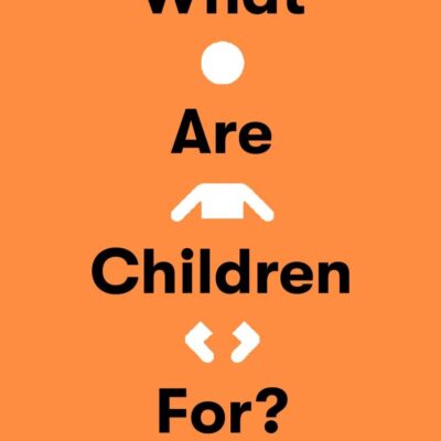 What Are Children For?