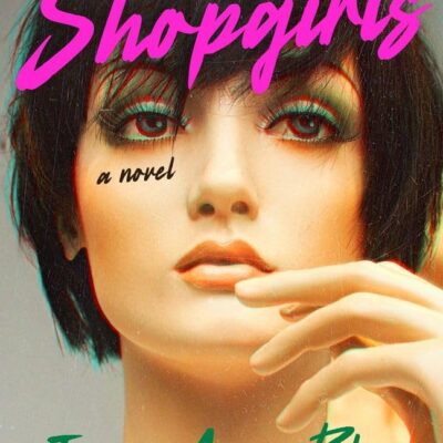 Shopgirls : A Novel