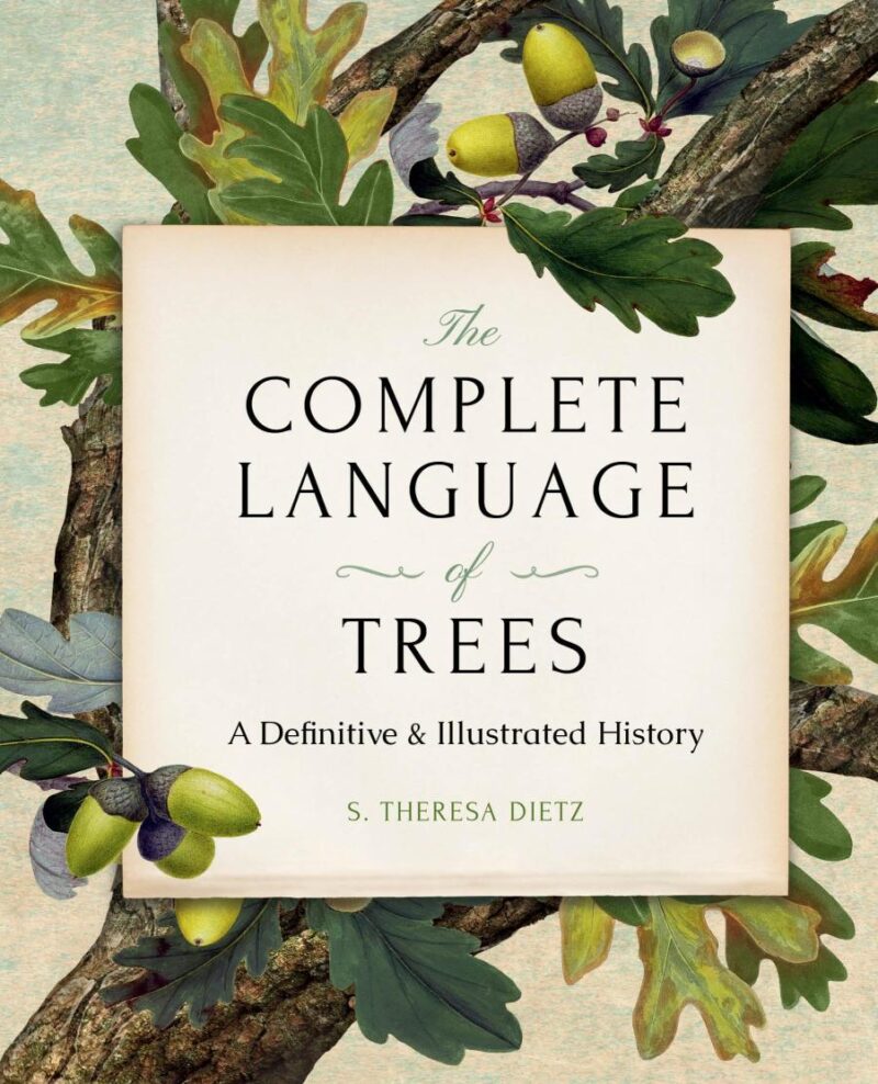 The Complete Language of Trees: A Definitive and Illustrated History