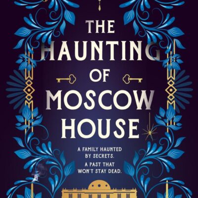 The Haunting Of Moscow House