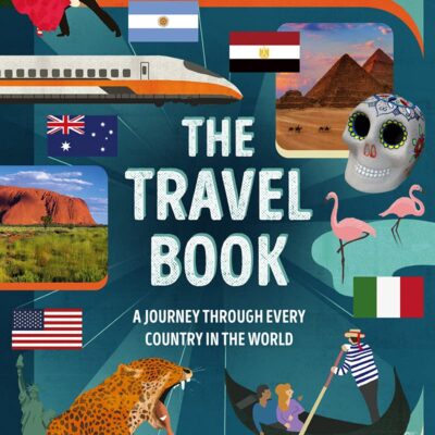 Lonely Planet Kids The Travel Book Lonely Planet Kids (The Fact Book)