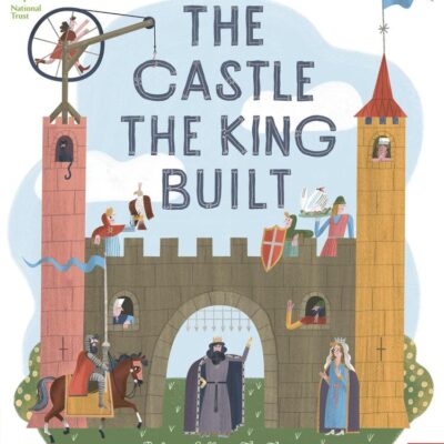 National Trust: The Castle the King Built