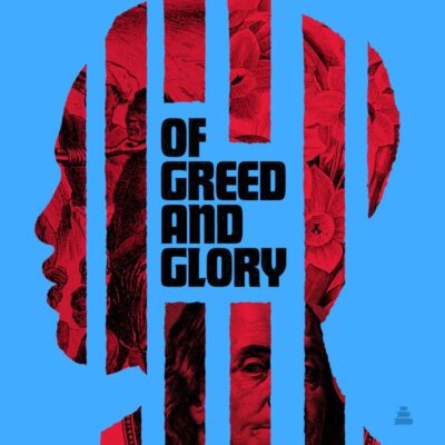 Of Greed and Glory: In Pursuit of Freedom for All