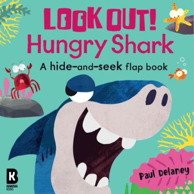 Look Out! Hungry Shark: The brilliantly fun new lift-the-flap animal board book series with wonderfully colourful illustrations – perfect for young children!
