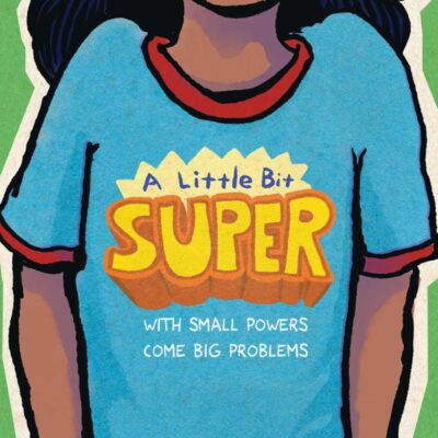 A Little Bit Super: With Small Powers Come Big Problems