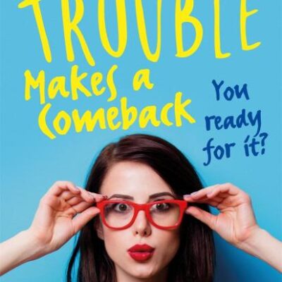 Trouble Makes a Comeback