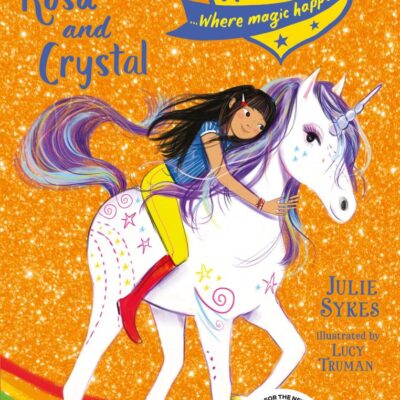 Unicorn Academy: Rosa And Crystal