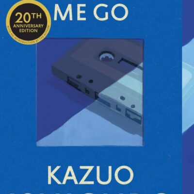 Never Let Me Go: Twentieth Anniversary Edition