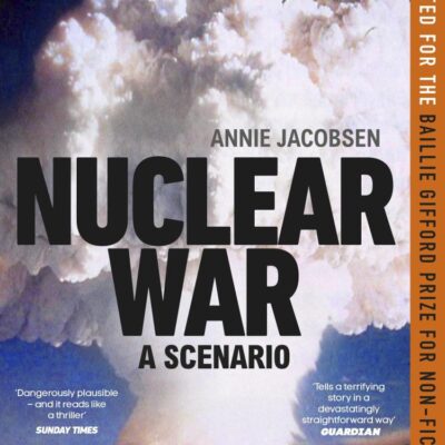 Nuclear War: The bestselling non-fiction thriller