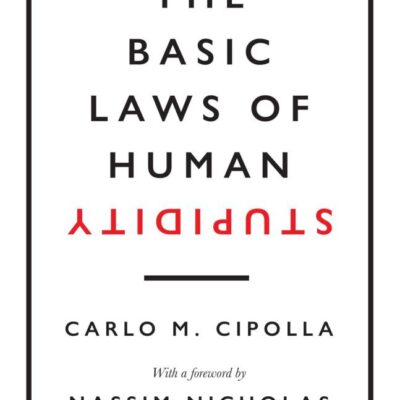 Basic Laws of Human Stupidity