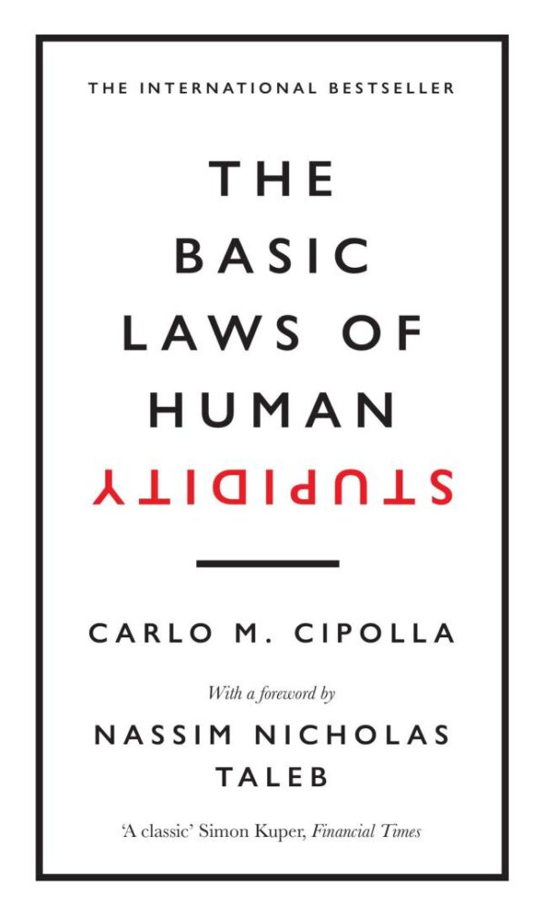 Basic Laws of Human Stupidity