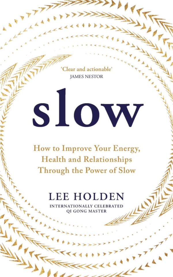 Slow: How to Improve Your Energy