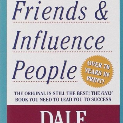 How to Win Friends and Influence People