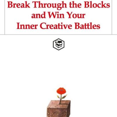 The War of Art: Break Through the Blocks and Win Your Inner Creative Battles