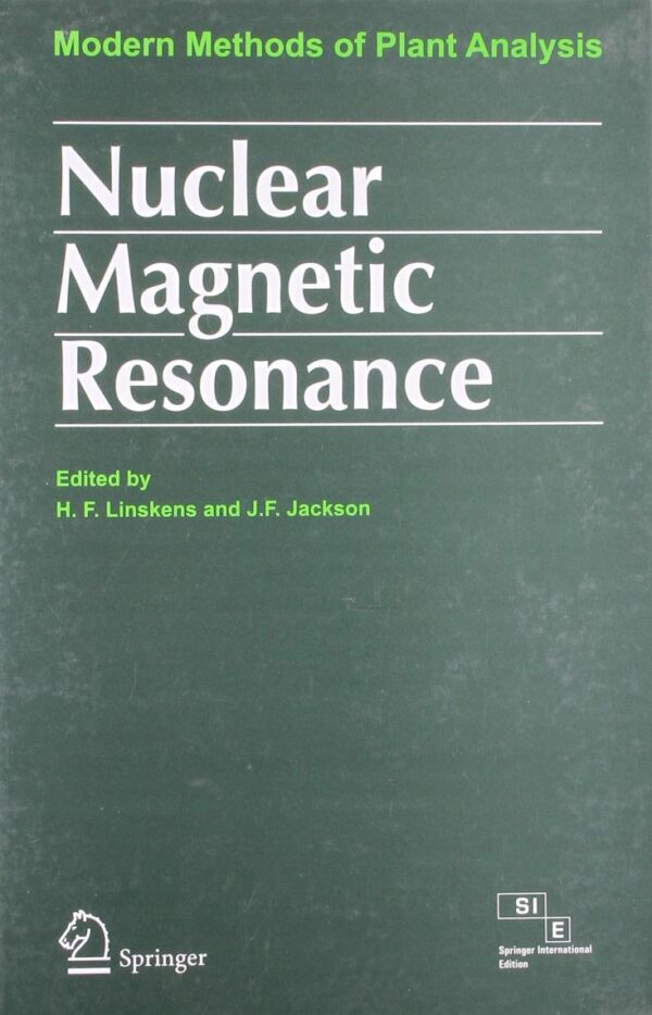 NUCLEAR MAGNETIC RESONANCE (PART OF MODERN METHODS OF PLANT ANALYSIS SERIES)