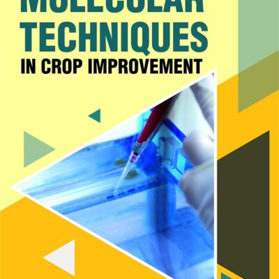 Objective Molecular Techniques in Crop Improvement (9789354610479)