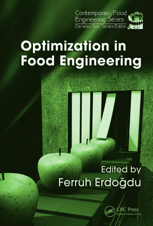 Optimization in Food Engineering (Contemporary Food Engineering Book 4)