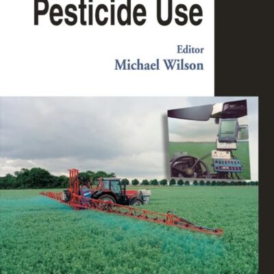 Optimising Pesticide Use: 8 (Wiley Series in Agrochemicals & Plant Protection)