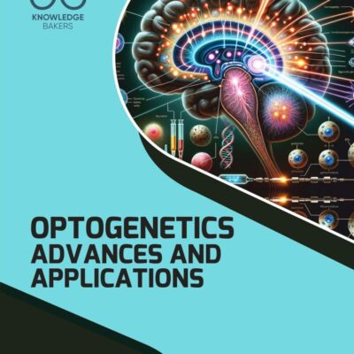 Optogenetics: Advances and Applications