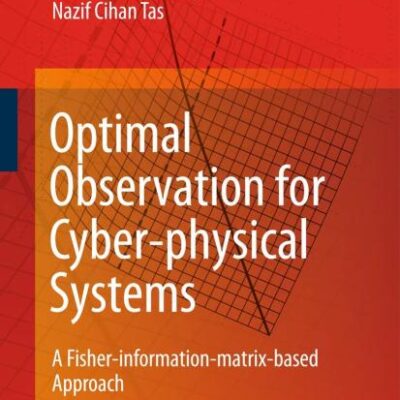 Optimal Observation for Cyber-physical Systems: A Fisher-information-matrix-based Approach