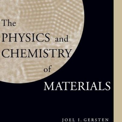 The Physics and Chemistry of Materials