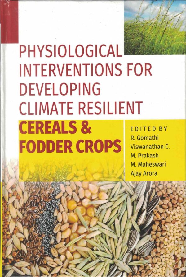 Physiological Interventions for Developing Climate Resilient Cereals and Fodder Crops