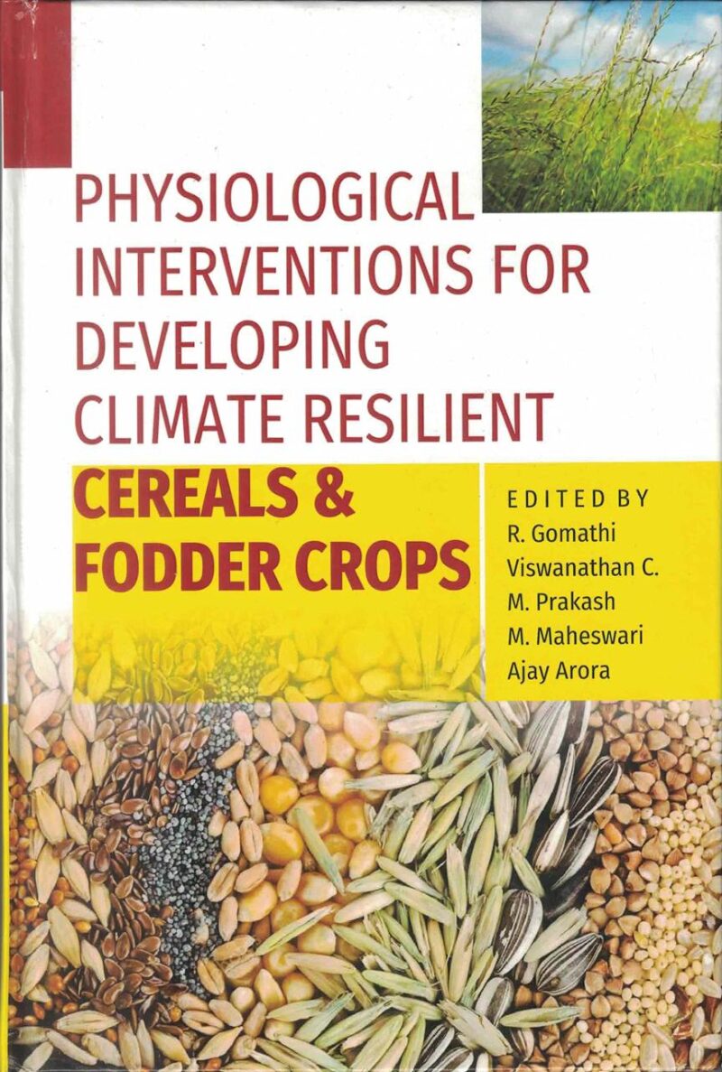 Physiological Interventions for Developing Climate Resilient Cereals and Fodder Crops