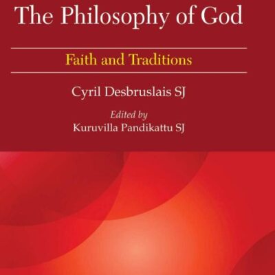 The Philosophy of God:: Faith and Traditions