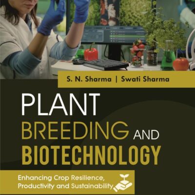 Plant Breeding and Biotechnology: Enhancing Crop Resilience