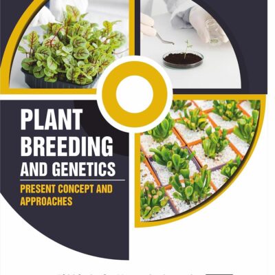 Plant Breeding and Genetics: Present Concept and Approaches