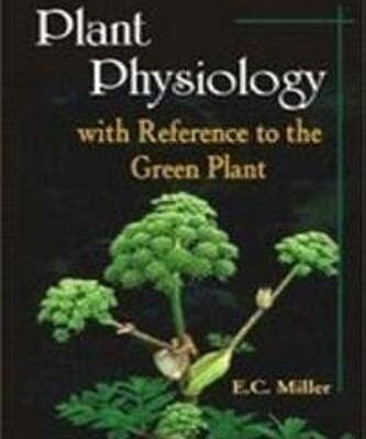 Plant Physiology with Reference to the Green Plant in 3 Vols 2nd edn