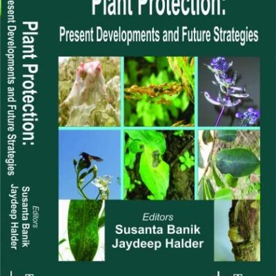Plant Protection: Present Developments and Future Strategies