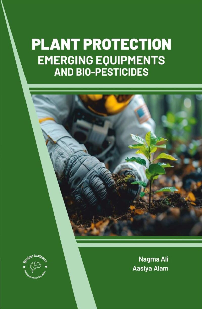 Plant Protection: Emerging Equipments and Bio-Pesticides