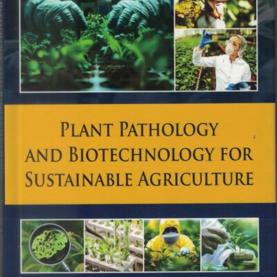 Plant Pathology and Biotechnology for Sustainable Agriculture