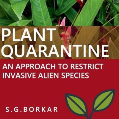 Plant Quarantine: An Approach to Restrict Invasive Alien Species