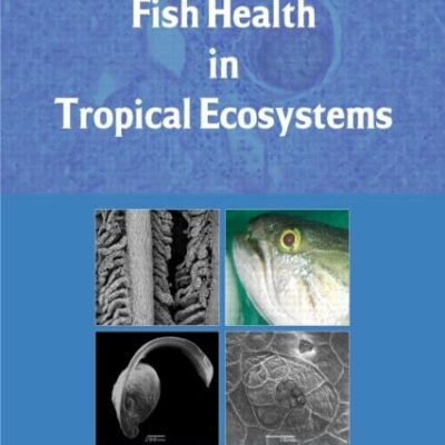 Pollution and Fish Health in Tropical Ecosystems