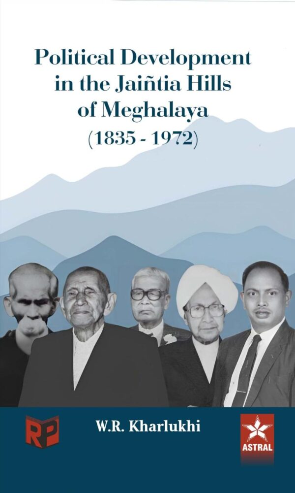 Political Development in the Jaintia Hills of Meghalaya (1835-1972)