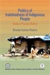 POLITICS OF INDEBTEDNESS OF INDIGENOUS PEOPLE